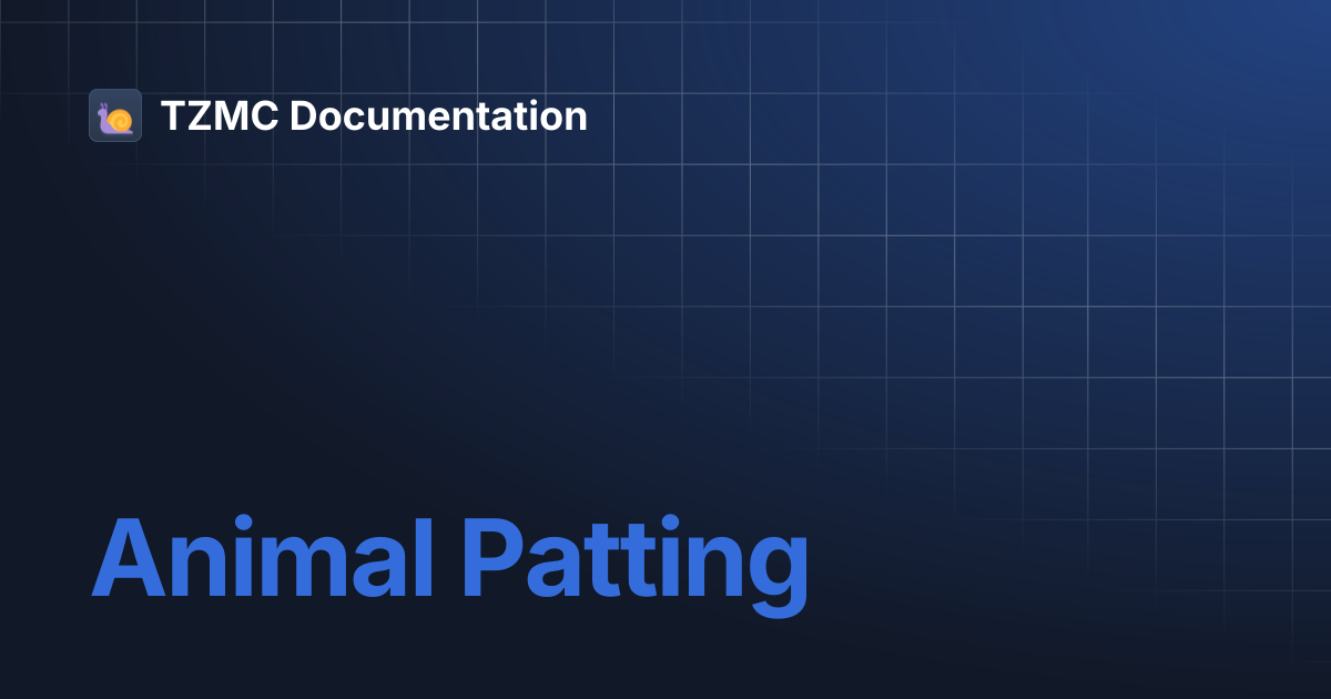 Animal Patting | TZMC Documentation